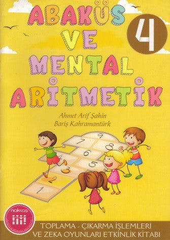 Abaküs ve Mental Aritmetik 4 /Toplama-Çıkarma İşlemleri ve Zeka Zeka Oyunları Etkinlik Kitabı - Kolektif kitap kapağı