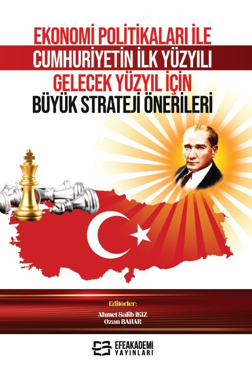 Ekonomi Politikaları ile Cumhuriyetin İlk Yüzyılı Gelecek Yüzyıl İçin Büyük Strateji Önerileri - Dr. Ozan Bahar kitap kapağı