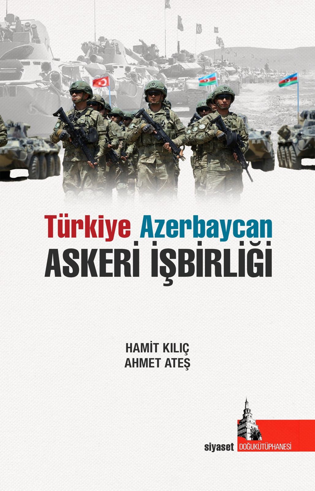 Türkiye Azerbaycan Askeri İşbirliği - Ahmet Ateş kitap kapağı