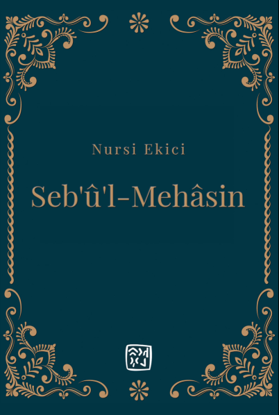 Seb'û'l-Mehasin - Nursi Ekici kitap kapağı