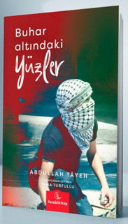 Buhar Altındaki Yüzler - Abdullah Tayeh kitap kapağı