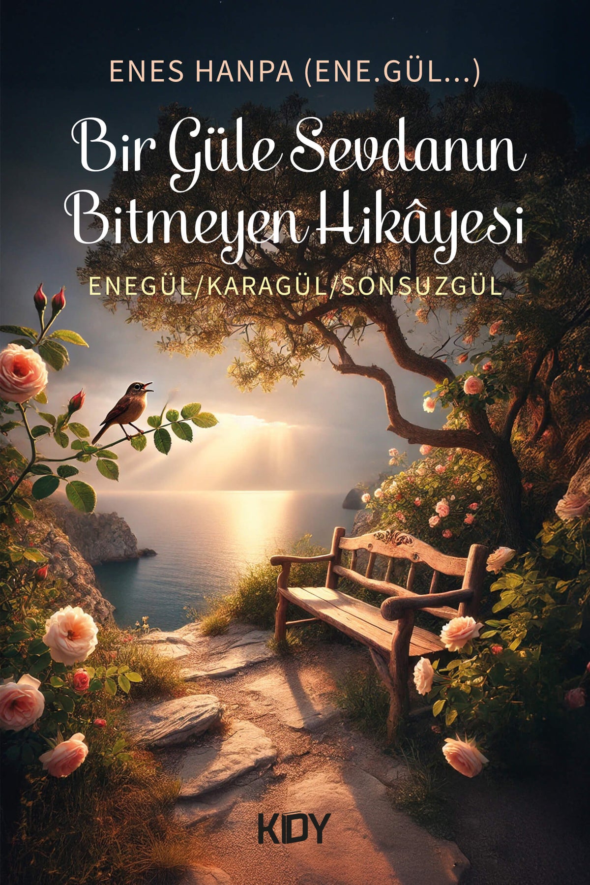 Bir Güle Sevdanın Bitmeyen Hikayesi - Enes Hanpa kitap kapağı