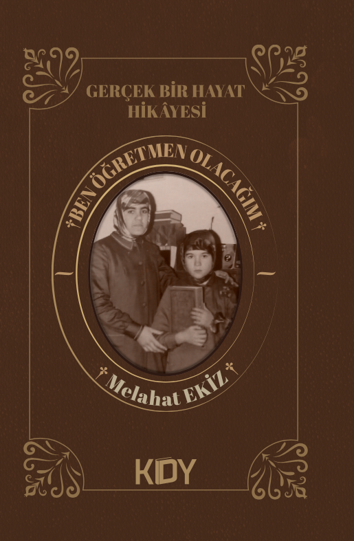 Ben Öğretmen Olacağım - Melahat Ekiz kitap kapağı