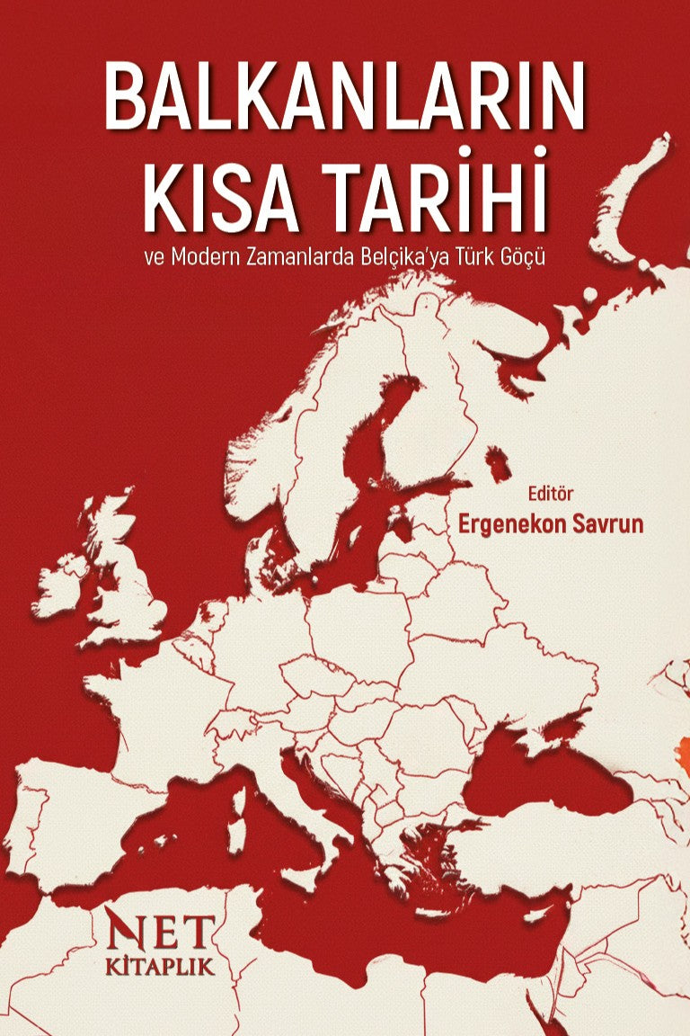 Balkanların Kısa Tarihi ve Modern Zamanlarda Belçika'ya Türk Göçü - Ergenekon Savrun kitap kapağı