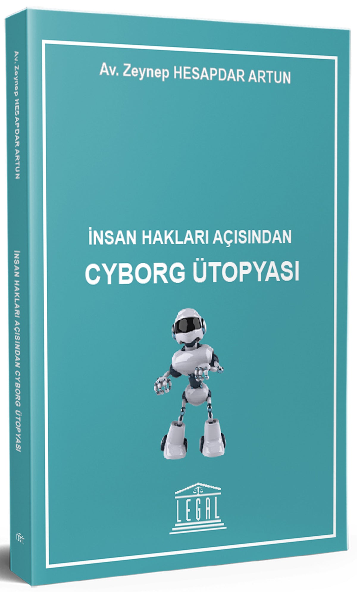 İnsan Hakları Açısından Cyborg Ütopyası - Av. Zeynep Hesapdar Artun kitap kapağı