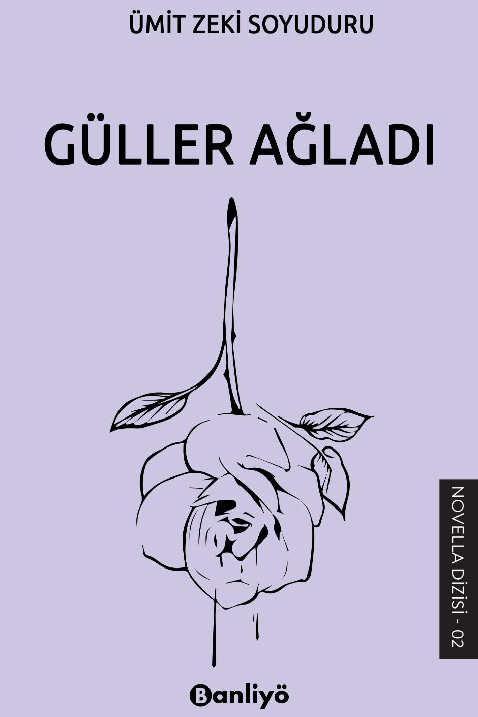 Güller Ağladı - Ümit Zeki Soyuduru kitap kapağı