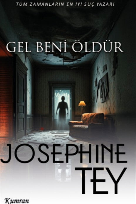 Gel Beni Öldür - Josephine Tey kitap kapağı