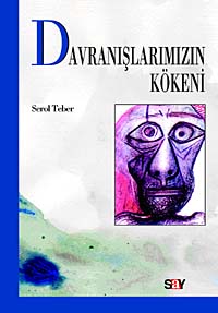Davranışlarımızın Kökeni - Serol Teber kitap kapağı