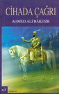 Cihada Çağrı - Ali Ahmed Bakesir kitap kapağı