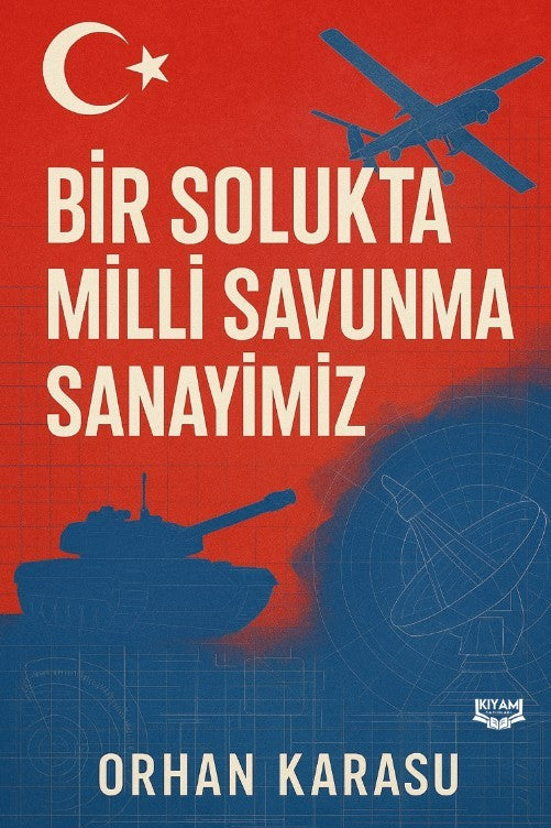 Bir Solukta Milli Savunma Sanayimiz - Orhan Karasu kitap kapağı