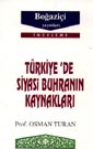 Türkiye'de Siyasi Buhranın Kaynakları - Prof. Dr. Osman Turan kitap kapağı