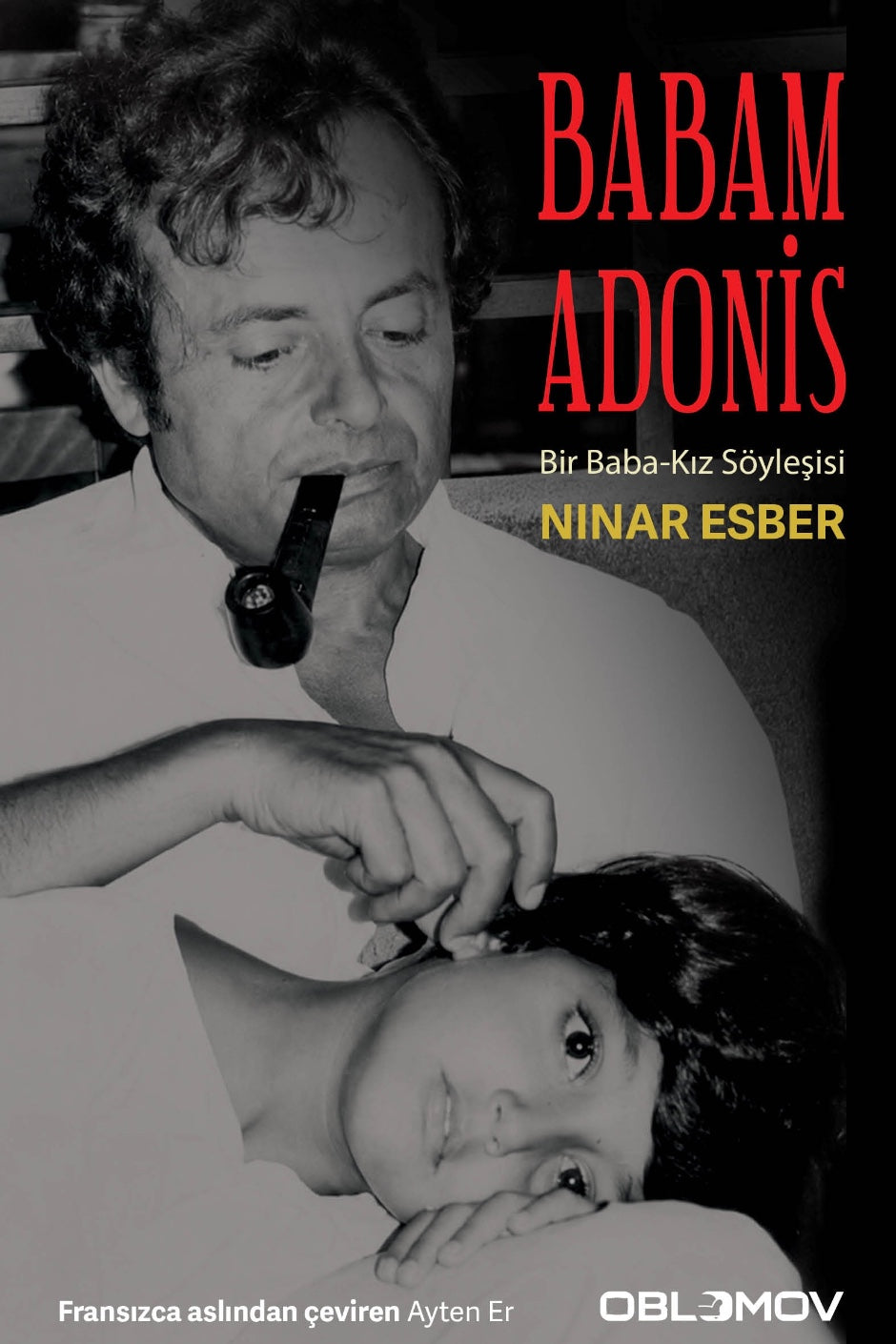 Babam Adonis Bir Baba-Kız Söyleşisi - Ninar Esber kitap kapağı