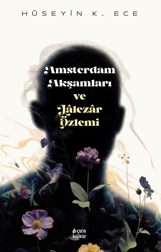 Amsterdam Akşamları ve Lalezar Özlemi - Hüseyin K. Ece kitap kapağı