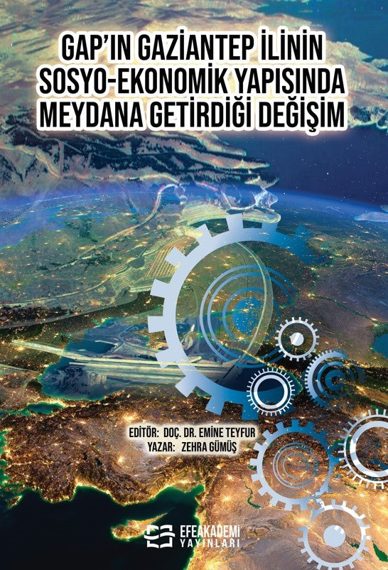GAP'ın Gaziantep İlinin Sosyo-Ekonomik Yapısında Meydana Getirdiği Değişim - Doç. Dr. Zehra Gülmüş kitap kapağı