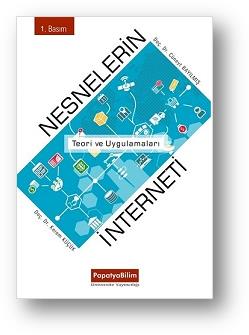 Nesnelerin İnterneti: Teori ve Uygulamaları - Cüneyt Bayılmış kitap kapağı