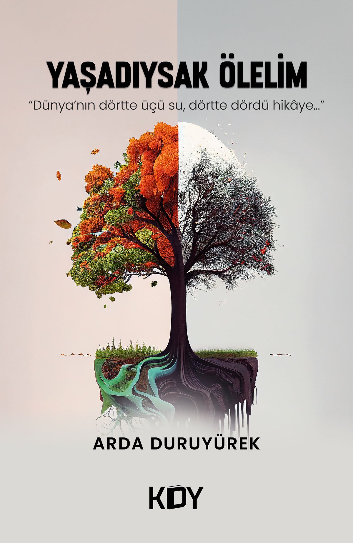 Yaşadıysak Ölelim - Arda Duruyürek kitap kapağı