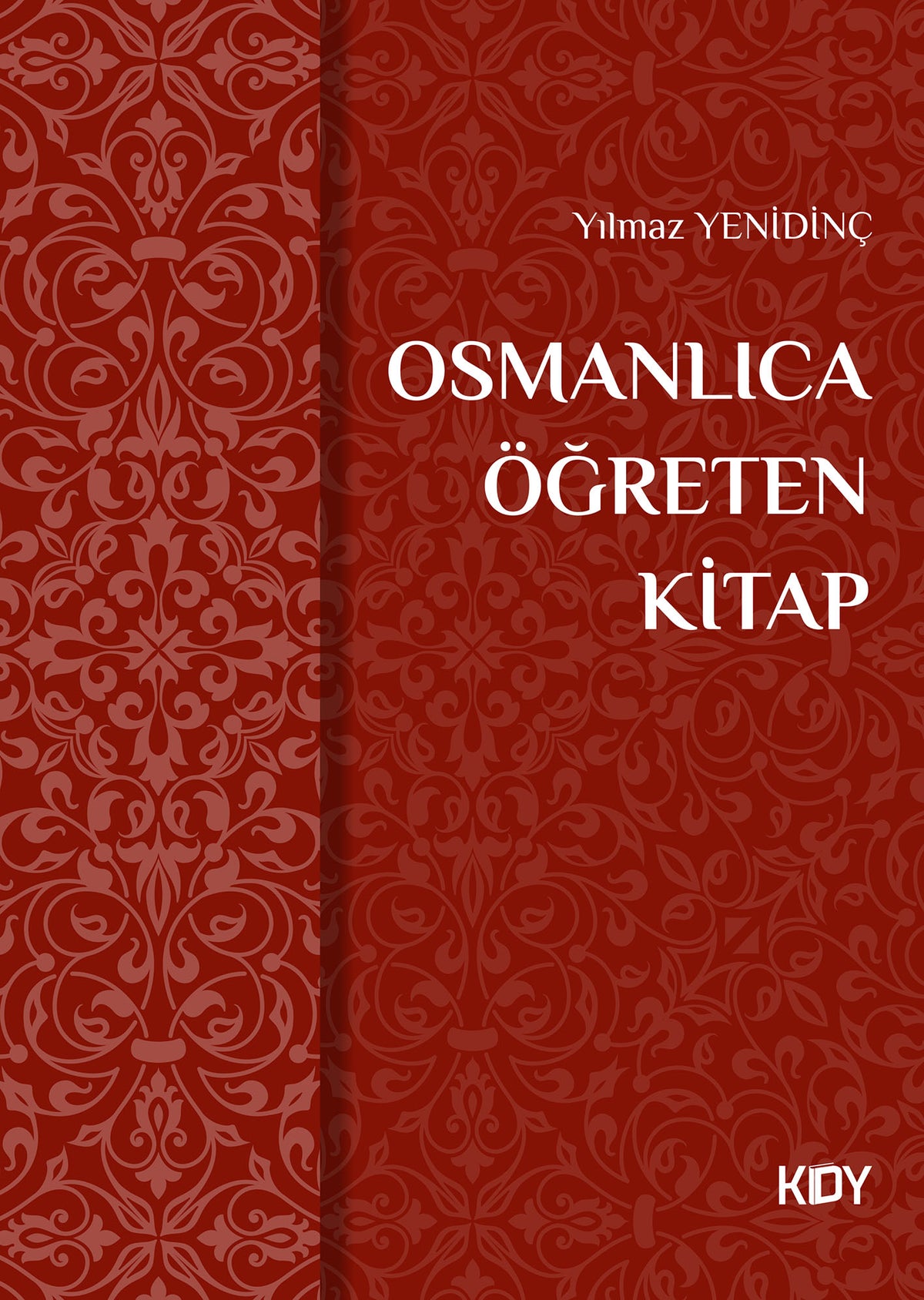 Osmanlıca Öğreten Kitap - Yılmaz Yenidinç kitap kapağı