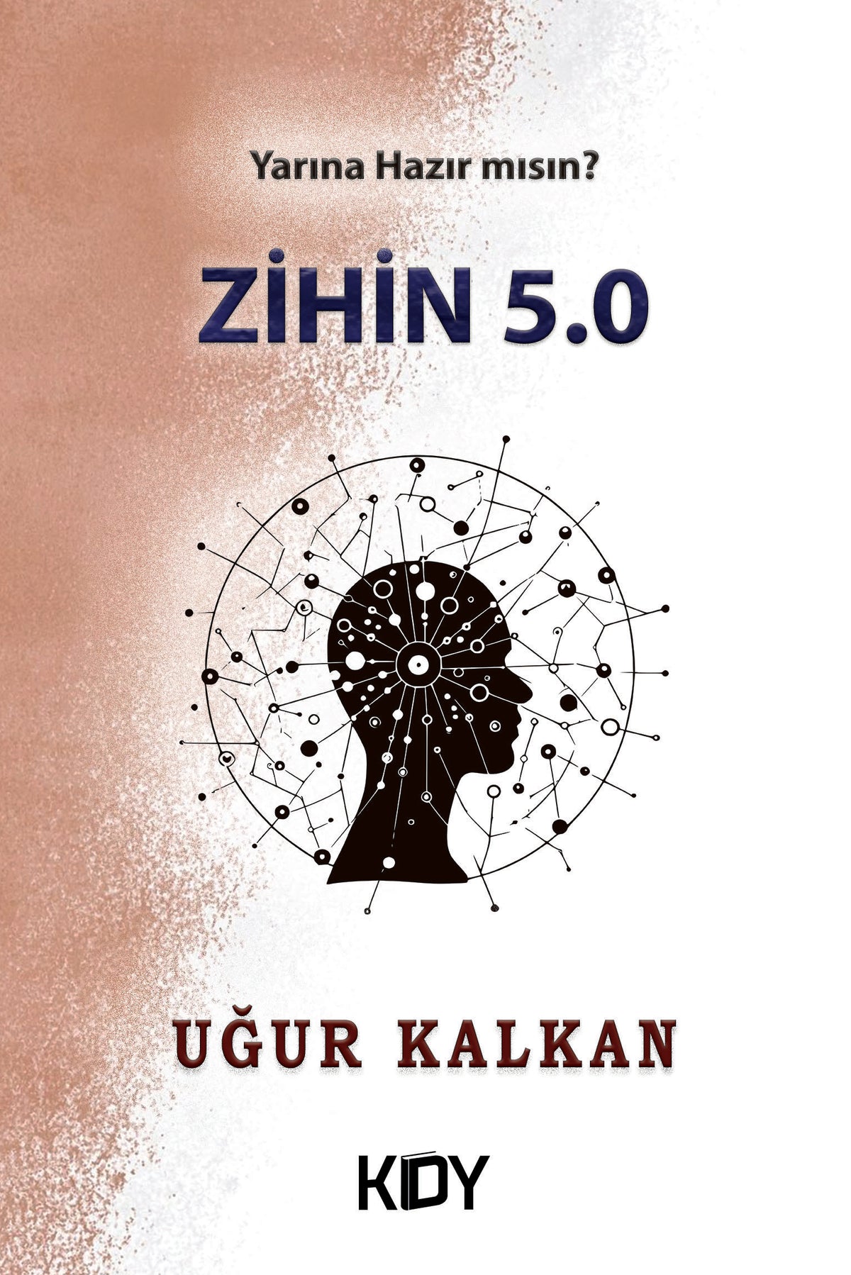 Zihin 5.0 - Uğur Kalkan kitap kapağı