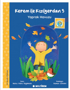 Kerem ile Kızılgerdan 5 / Yaprak Havuzu - Hatice Kübra Büyükmutu kitap kapağı