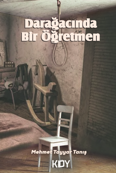 Darağacında Bir Öğretmen - Mehmet Tayyar Tanış kitap kapağı