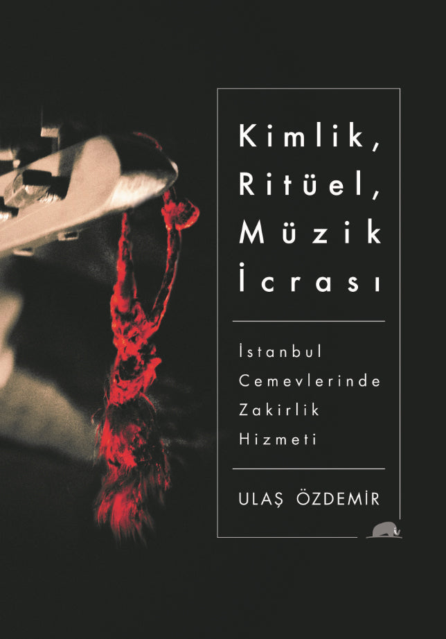 Kimlik, Ritüel, Müzik İcrası - Ulaş Özdemir kitap kapağı