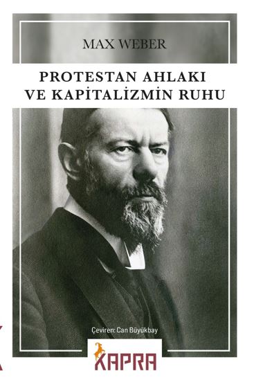 Protestan Ahlakı ve Kapitalizmin Ruhu - Max Weber kitap kapağı