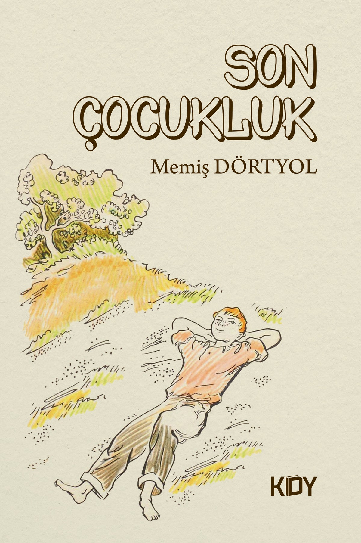 Son Çocukluk - Memiş Dörtyol kitap kapağı