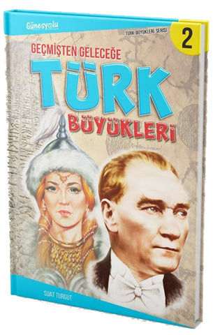 Geçmişten Geleceğe Türk Büyükleri - Suat Turgut kitap kapağı