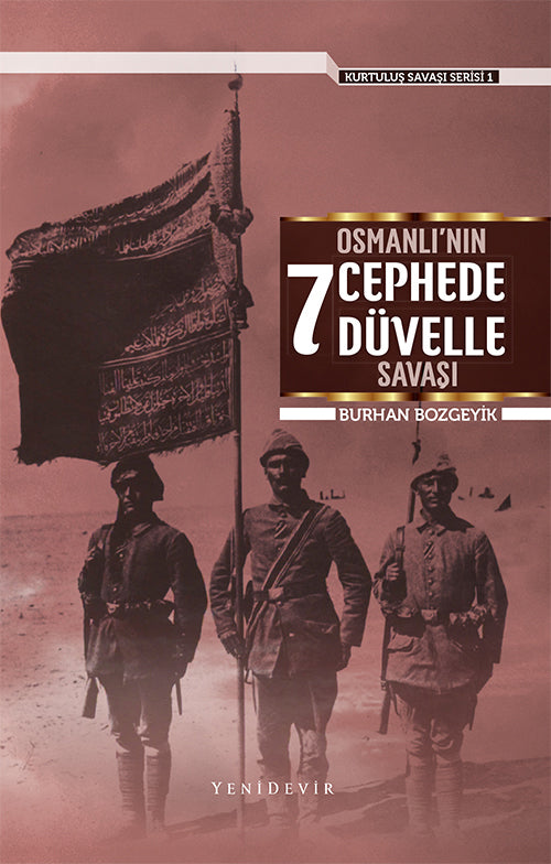 Osmanlı'nın 7 Cephede 7 Düvelle Savaşı - Burhan Bozgeyik kitap kapağı