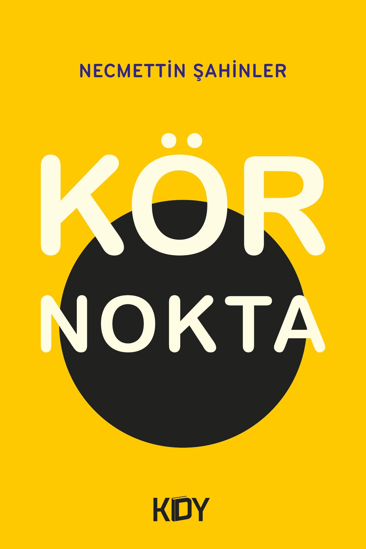 Kör Nokta - Necmettin Şahinler kitap kapağı
