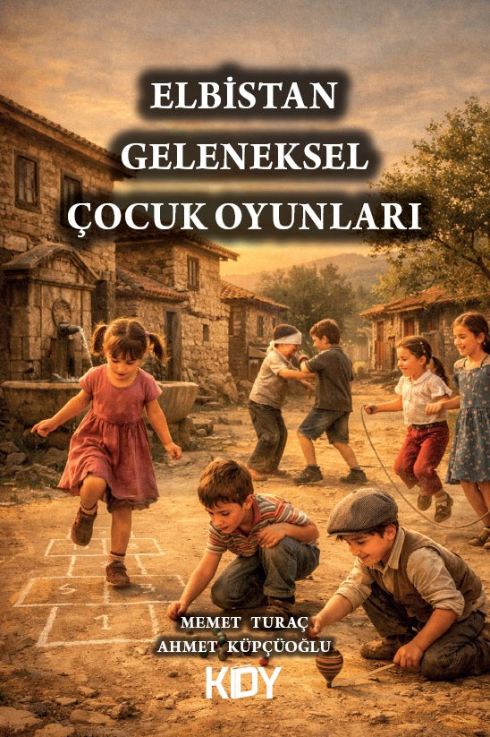 Elbistan Geleneksel Çocuk Oyunları - Memet Turaç kitap kapağı