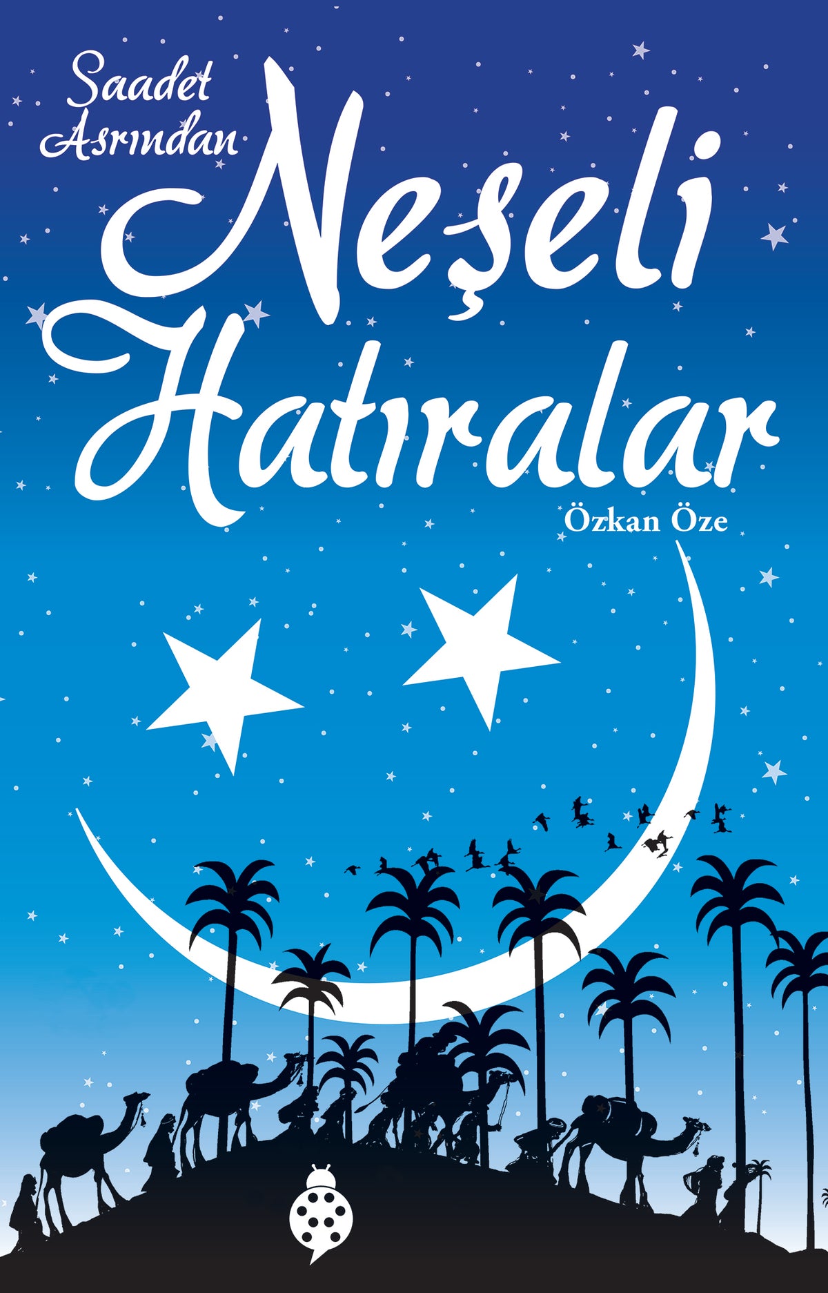 Saadet Asrından Neşeli Hatıralar - Özkan Öze kitap kapağı