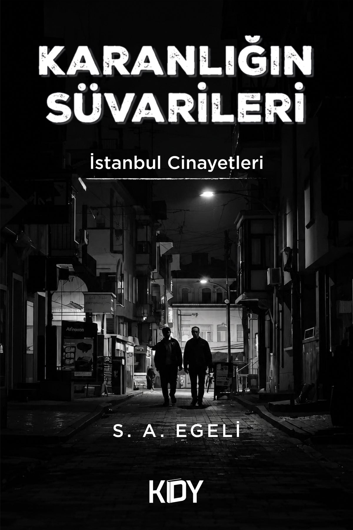 Karanlığın Süvarileri - S. A. Egeli kitap kapağı