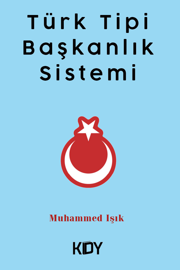 Türk Tipi Başkanlık Sistemi - Muhammed Işık kitap kapağı