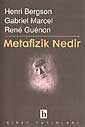 Metafizik Nedir? - Henri Bergson kitap kapağı