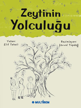 Zeytinin Yolculuğu - Elif Tekeli kitap kapağı