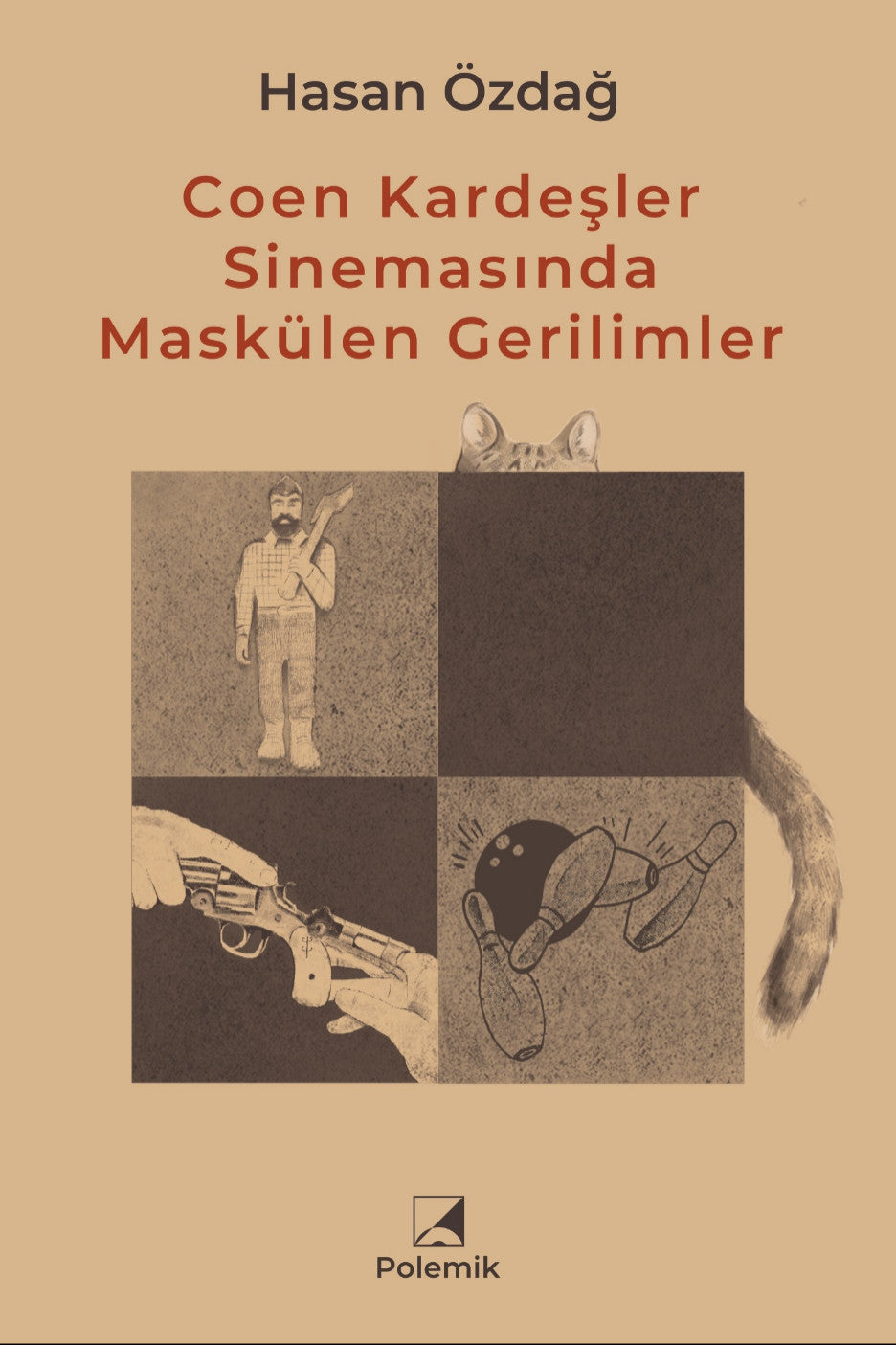 Coen Kardeşler Sinemasında Maskülen Gerilimler - Hasan Özdağ kitap kapağı