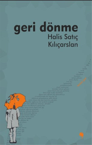Geri Dönme - Halis Satıç Kılıçarslan kitap kapağı