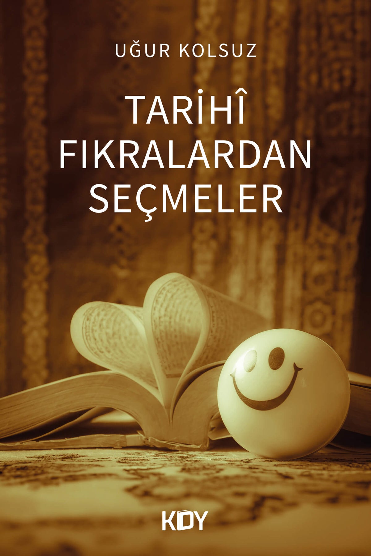 Tarihî Fıkralardan Seçmeler - Uğur Kolsuz kitap kapağı