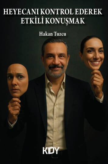 Heyecanı Kontrol Ederek Etkili Konuşmak - Hakan Tuzcu kitap kapağı
