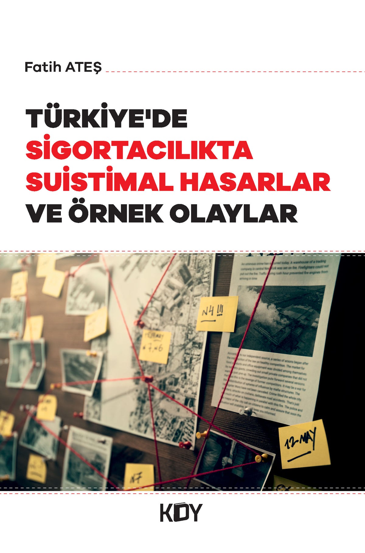 Türkiye'de Sigortacılıkta Fraud Hasarlar ve Örnek Olaylar - Fatih Ateş kitap kapağı