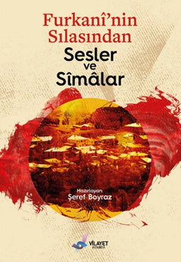 Furkani'nin Sılasından Sesler ve Simalar - Şeref Boyraz kitap kapağı