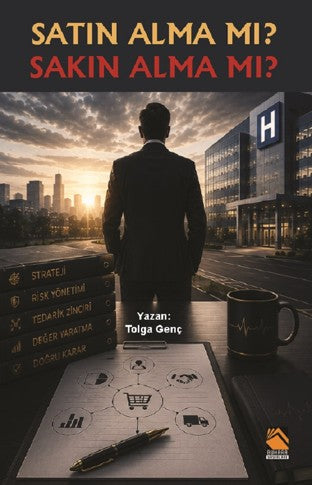 Satın Alma Mı? Sakın Alma Mı? - Tolga Genç kitap kapağı