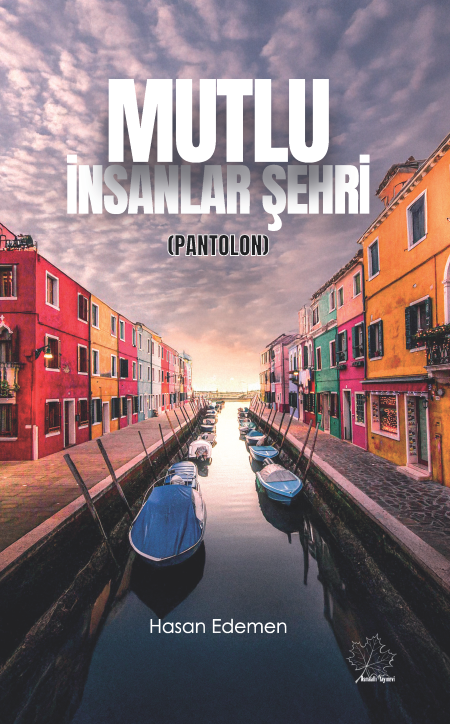 Mutlu İnsanlar Şehri ( Pantolon) - Hasan Edemen kitap kapağı