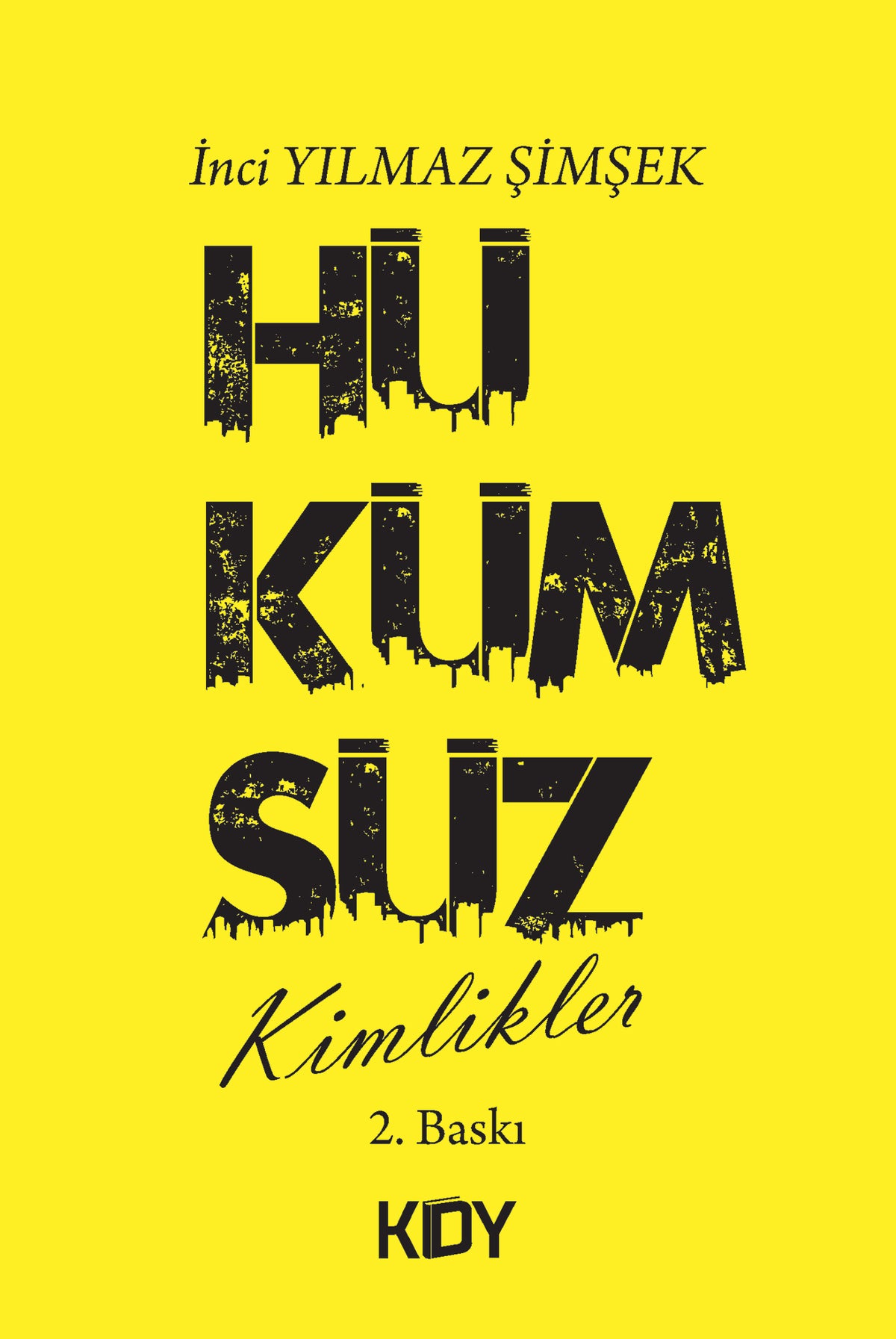 Hükümsüz Kimlikler - İnci Yılmaz Şimşek kitap kapağı