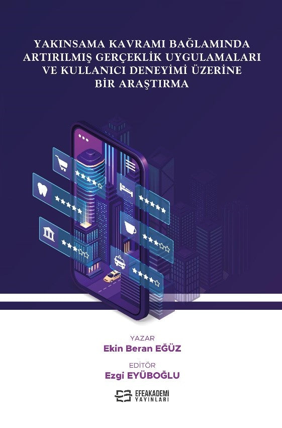 Yakınsama Kavramı Bağlamında Artırılmış Gerçeklik Uygulamaları Ve Kullanıcı Deneyimi Üzerine Bir Araştırma - Ekin Beran Eğüz kitap kapağı