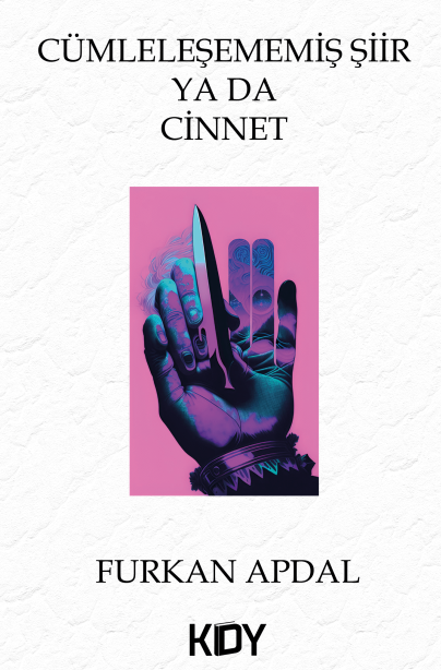 Cümleleşememiş Şiir Ya Da Cinnet - Furkan Apdal kitap kapağı