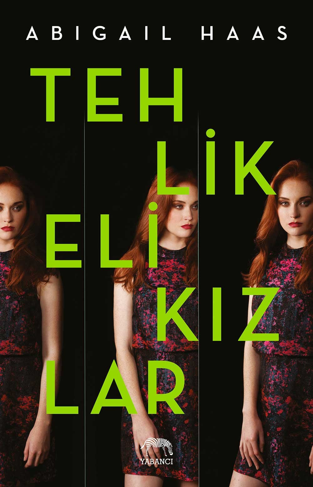 Tehlikeli Kızlar - Abigail Haas kitap kapağı