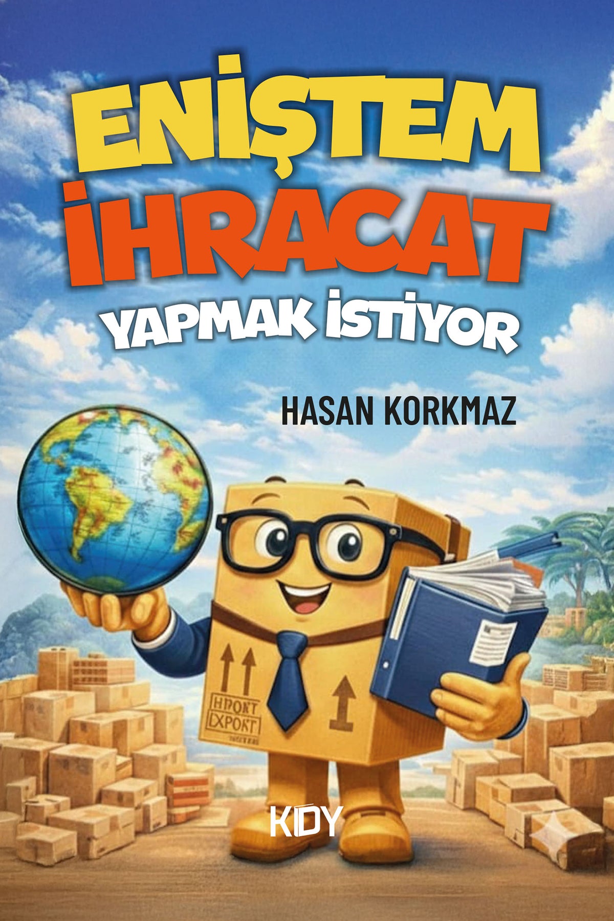 Eniştem İhracat Yapmak İstiyor - Hasan Korkmaz kitap kapağı