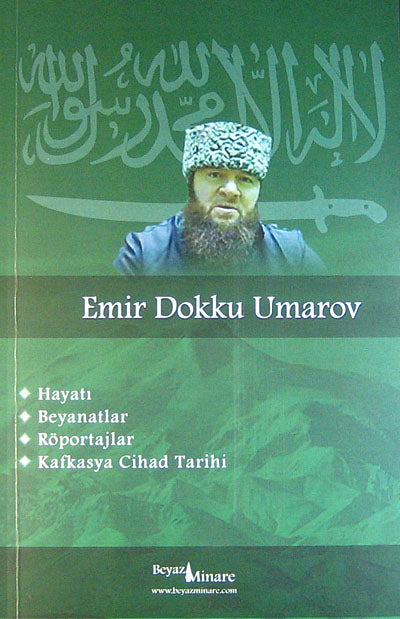 Emir Dokku Umarov Hayatı, Beyanatlar,Röportajlar,Kafkasya Cihad Tarihi - Mirac Karaaslan kitap kapağı